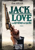 Jack Love tome 1, La Rivière de Sang