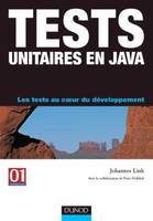 Les tests unitaires en Java - Les tests au coeur du développement, les tests au coeur du développement