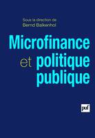 Microfinance et politique publique, portée, performance et efficience