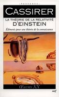 Oeuvres / Ernst Cassirer., 20, La théorie de la relativité d'Einstein - Eléments pour une théorie de la connaissance, éléments pour une théorie de la connaissance