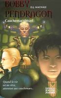 4, Bobby Pendragon Tome IV : Cauchemar virtuel