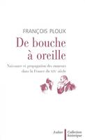 De bouche à oreille, Naissance et propagation des rumeurs dans la France du XIXe siècle