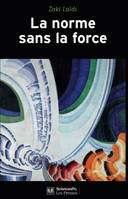 La norme sans la force, L'énigme de la puissance européenne