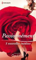 Passionnément, 5 nouvelles inédites