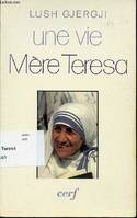 Une vie : Mère Teresa