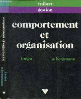 COMPORTEMENT ET ORGANISATION, comportement organisationnel et théorie des organisations