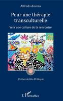 Pour une thérapie transculturelle, Vers une culture de la rencontre