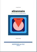 eGrammaire, La théorie grammaticale du site www.egrammaire.com