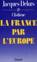 La France par l'Europe