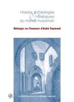 mélanges andre raymond, mélanges en l'honneur d'André Raymond