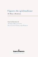 Figures du spiritualisme, De Biran à Boutroux