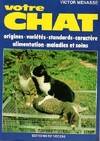 Votre chat / origines, varietes, standards, caractere, alimentation, maladies et soins [Paperback] Menassé, Vittorio and Mordacq, Périne, origines, variétés, standards, caractère, alimentation, maladies et soins