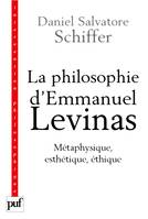 La philosophie d'Emmanuel Levinas, Métaphysique, esthétique, éthique