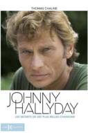 Johnny Hallyday, les secrets de ses plus belles chansons