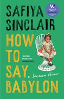 How to Say Babylon: A Jamaican Memoir - Shortlisted for the Women's Prize for Non Fiction 2024