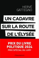 Un cadavre sur la route de l'Élysée, Les derniers secrets de l'affaire Markovic