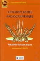 Arthroplasties radiocarpiennes, [actualités thérapeutiques]