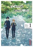 1, I Cannot Reach You - Tome 1