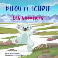 Pilou et Loupie, Les vacances