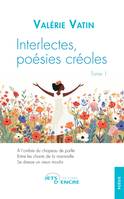 Interlectes, poésies créoles - tome 1