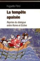 La Tempête apaisée, Retour au dialogue entre Rome et Ecône