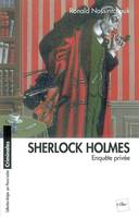 Sherlock Holmes - Enquête privée, enquête privée