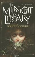 6, The Midnight Library 6: Bouche cousue, Volume 6, Bouche cousue