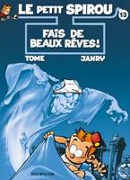 Le Petit Spirou ., 13, Le Petit Spirou - Tome 13 - Fais de beaux rêves