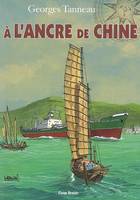 À l'ancre de Chine