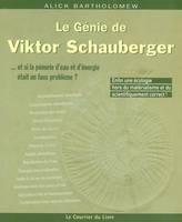 Le génie de Viktor Schauberger, et si la pénurie d'eau et d'énergie était un faux problème