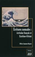 écritures nomades écrivains français et extreme orient, écrivains français et Extrême-Orient