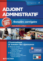 Annales corrigées - Adjoint Administratif catégorie C. Concours 2011, annales corrigées