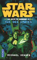 2, Star Wars - numéro 113 Les nuits de Coruscant - to me 2 Rue des ombres, Rue des ombres