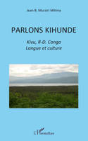 Parlons kihunde, Kivu, RD Congo Langue et culture