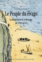 Le peuple du rivage, Le littoral nord de la Bretagne au XVIIIe siècle