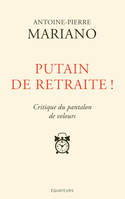 Putain de retraite !