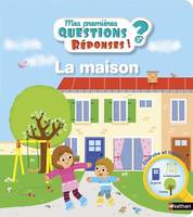 La maison - Mes premières questions réponses ! 3ans +