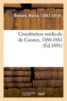 Constitution médicale de Cannes, 1880-1881