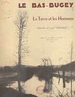 Le Bas-Bugey, la terre et les hommes