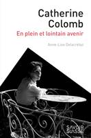 Catherine Colomb, En plein et lointain avenir