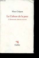 1, La culture de la peur