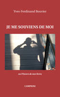 Je me souviens de moi ou L'envers de mes livres, ou l'Envers de mes livres