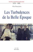 Les Turbulences de la Belle Époque, 1878-1905