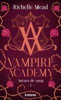 1, Vampire Academy, T1 : Soeurs de sang