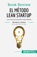 El método Lean Startup de Eric Ries (Book Review), Las claves para aprender emprendiendo