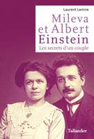 Mileva et Albert Einstein, Les secrets d'un couple