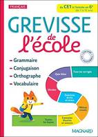 Grevisse de l'école : Du CE1 à la 6e, Grammaire, orthographe, conjugaison, vocabulaire