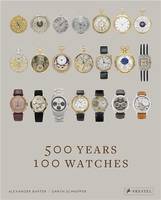500 Years, 100 Watches /anglais