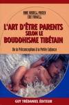 L'art d'être parents selon de bouddhisme tibétain, de la préconception à la petite enfance