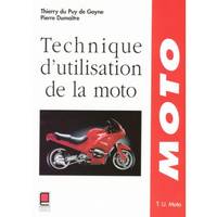 Technique d'Utilisation de la Moto, Technique d'Utilisation de la Moto